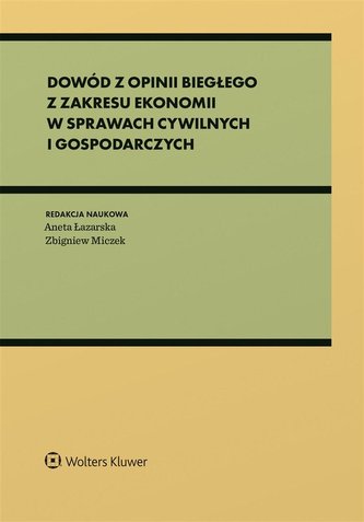 Dowód z opinii biegłego z zakresu ekonomii.. Dowód z opinii biegłego z zakresu ekonomii..