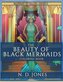 The Beauty of Black Mermaids Coloring Book