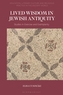 Lived Wisdom in Jewish Antiquity
