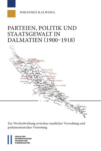 Parteien, Politik und Staatsgewalt in Dalmatien (1900¿1918)