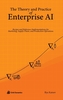The Theory and Practice of Enterprise AI
