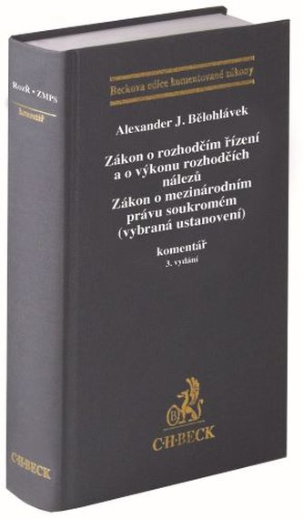 Zákon o rozhodčím řízení a o výkonu rozhodčích nálezů. Zákon o mezinárodním právu soukromém (vybraná