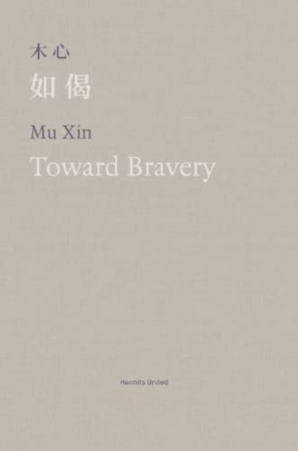 Toward Bravery and Other Poems