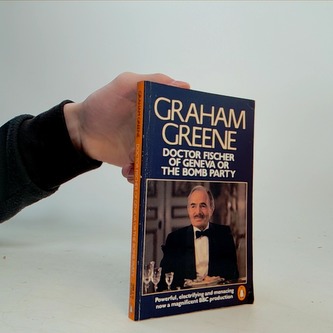 Doctor Fischer of Geneva or the bomb party