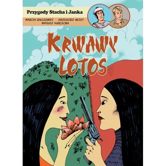 Krwawy lotos Przygody Stacha i Janka 2 Krwawy lotos Przygody Stacha i Janka 2