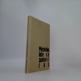 Městečko, kde se zastavil čas