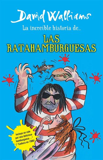 La Increíble Historia De...Las Ratahamburguesas / The Amazing Story of ... the Rat Burgers = The Amazing Story of ... the Rat Bu