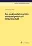 Das strukturelle Integritätsmissmanagement als Verbandsschuld