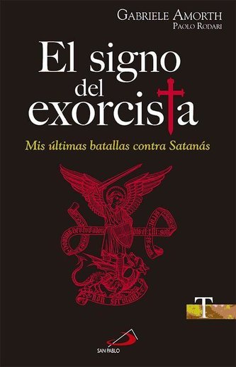 El signo del exorcista : mis últimas batallas contra Satanás