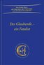Der Glaubende - ein Fatalist