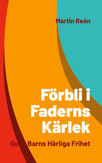 Förbli i Faderns Kärlek
