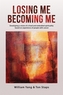 Losing Me, Becoming Me
