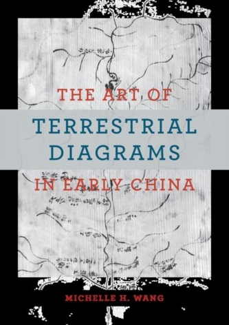 The Art of Terrestrial Diagrams in Early China