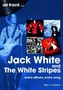 Jack White and The White Stripes On Track
