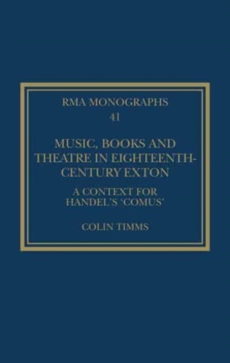 Music, Books and Theatre in Eighteenth-Century Exton