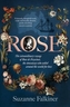 Rose: The extraordinary story of Rose de Freycinet: wife, stowaway and the first woman to record her voyage around the w