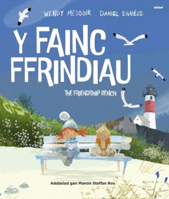 Fainc Ffrindiau, Y / Friendship Bench, The Fainc Ffrindiau, Y / Friendship Bench, The