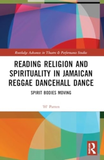 Reading Religion and Spirituality in Jamaican Reggae Dancehall Dance