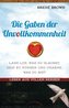 Die Gaben der Unvollkommenheit