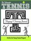 The Ultimate Tennis Training and Game Journal
