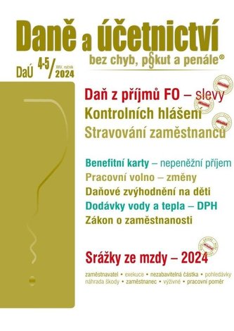 DaÚ 4-5/2024 Daně a účetnictví bez chyb, pokut a penále DaÚ 4-5/2024 Daně a účetnictví bez chyb, pokut a penále