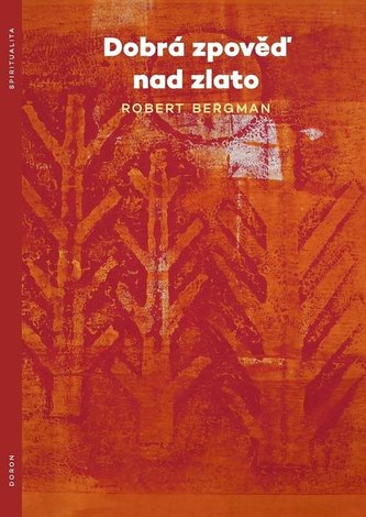 Dobrá zpověď nad zlato Dobrá zpověď nad zlato