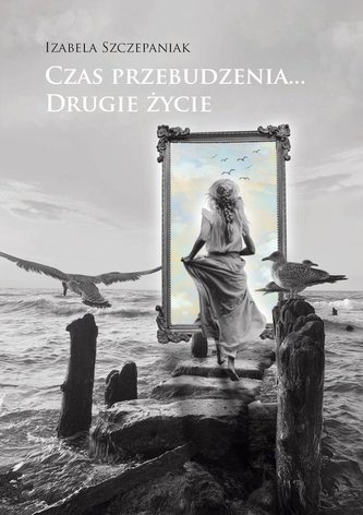 Czas przebudzenia… Drugie życie Czas przebudzenia… Drugie życie