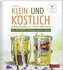 Klein und köstlich