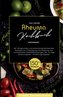 Das große Rheuma Kochbuch! Inklusive 14 Tage Ernährungsplan und Ernährungsratgeber. 1. Auflage