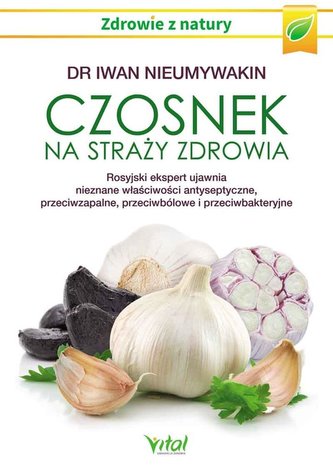 Czosnek na straży zdrowia Czosnek na straży zdrowia