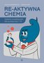 Re-aktywna chemia. Zadania rewalidacyjne dla...
