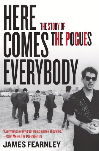 Here Comes Everybody: The Story of the Pogues