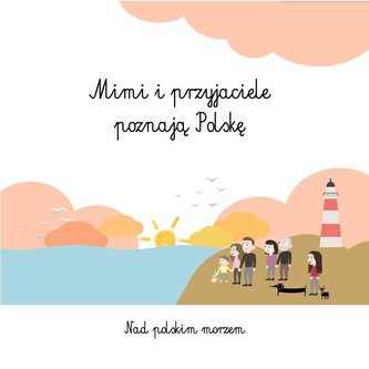 Mimi i przyjaciele poznają Polskę Nad polskim morzem