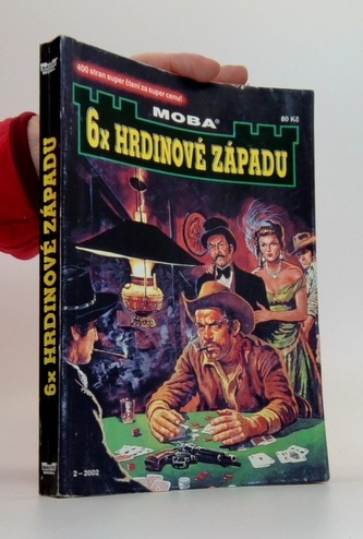 6x hrdinové západu