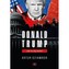 Donald Trump. Jak to się stało?