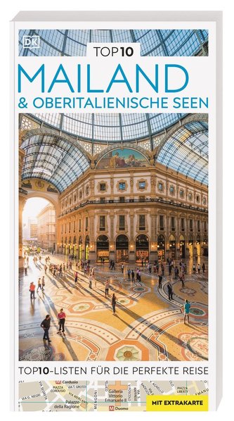 TOP10 Reiseführer Mailand & Oberitalienische Seen
