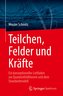 Teilchen, Felder und Kräfte