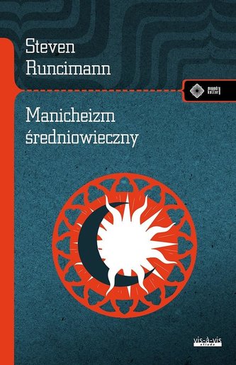 Manicheizm średniowieczny Manicheizm średniowieczny