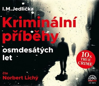 Kriminální příběhy osmdesátých let Kriminální příběhy osmdesátých let