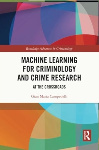 Machine Learning for Criminology and Crime Research