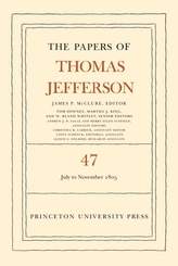 The Papers of Thomas Jefferson, Volume 47