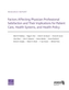 Factors Affecting Physician Professional Satisfaction and Their Implications for Patient Care, Health Systems, and Healt