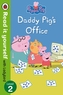 Peppa Pig: Daddy Pig's Office - Read It Yourself with Ladybird Level 2