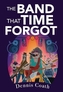 The Band That Time Forgot