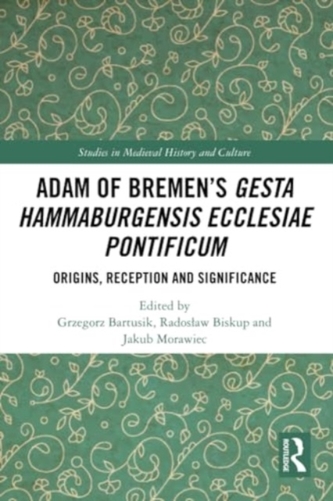 Adam of Bremen’s Gesta Hammaburgensis Ecclesiae Pontificum