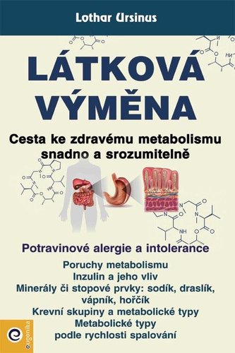 Látková výměna - Cesta ke zdravému metabolismu snadno a srozumitelně Látková výměna - Cesta ke zdravému metabolismu snadno a srozumitelně