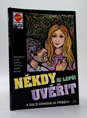 Někdy je lepší uvěřit