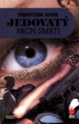 Jedovatý pach smrti František Uher