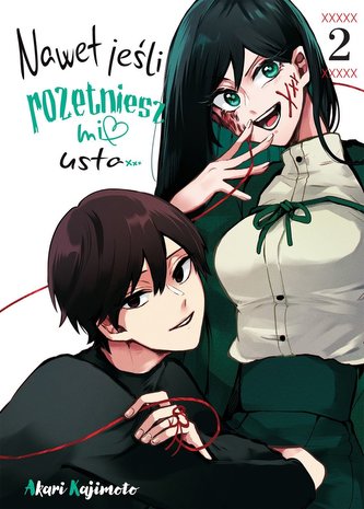 Nawet jeśli rozetniesz mi usta... Tom 2