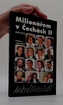 Milionářem v Čechách II.